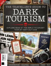 The Traveller's Guide To Dark Tourism - 4rd Edition, 2023