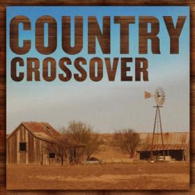 Various Artists - Country Crossover (2023) Mp3 320kbps [PMEDIA] ⭐️