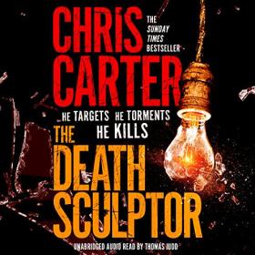 Chris Carter - 2017 - The Death Sculptor꞉ Robert Hunter, Book 4 (Thriller)