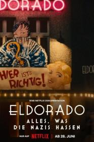 Eldorado Everything The Nazis Hate (2023) [1080p] [WEBRip] [5.1] [YTS]