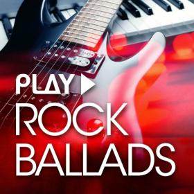 Various Artists - Play - Rock Ballads (2023) Mp3 320kbps [PMEDIA] ⭐️