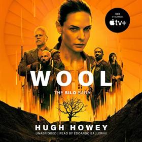 Hugh Howey - 2023 - Wool꞉ Silo Saga, Book 1 (Sci-Fi)