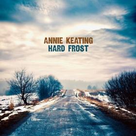 (2023) Annie Keating - Hard Frost [FLAC]