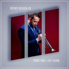Benny Benack III - Third Times the Charm (2023) Mp3 320kbps [PMEDIA] ⭐️
