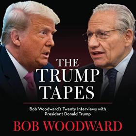 Bob Woodward - 2022 - The Trump Tapes (Memoirs)