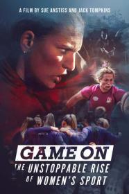 Game On The Unstoppable Rise Of Womens Sport (2023) [1080p] [WEBRip] [5.1] [YTS]