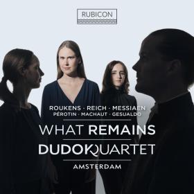 Dudok Quartet Amsterdam - What Remains (2023) [24Bit-96kHz] FLAC [PMEDIA] ⭐️