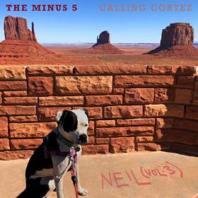 The Minus 5 - Calling Cortez (2023) [16Bit-44.1kHz] FLAC [PMEDIA] ⭐️