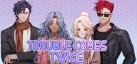 Trouble.Comes.Twice.v1.01