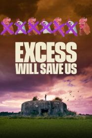 Excess Will Save Us (2022) [720p] [WEBRip] [YTS]