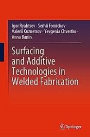 [ CourseWikia com ] Surfacing and Additive Technologies in Welded Fabrication