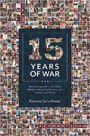 15 Years of War - How the Longest War in U S  History Affected a Military Family in Love, Loss, and the Cost Of Service