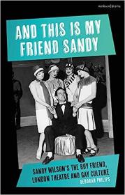 And This is My Friend Sandy - Sandy Wilson's The Boy Friend, London Theatre and Gay Culture