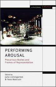 Performing Arousal - Precarious Bodies and Frames of Representation