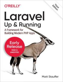 Laravel - Up & Running, 3rd Edition (Second Release)