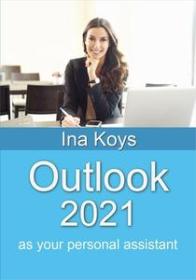 Outlook 2021 - as your personal assistant