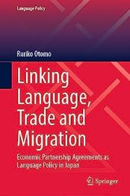 Linking Language, Trade and Migration - Economic Partnership Agreements as Language Policy in Japan