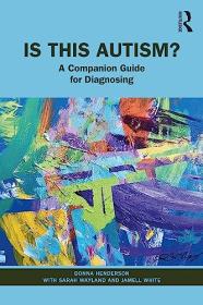 Is This Autism - A Companion Guide for Diagnosing