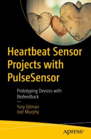 Heartbeat Sensor Projects with PulseSensor - Prototyping Devices with Biofeedback