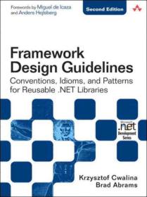 Framework Design Guidelines - Conventions, Idioms, and Patterns for Reuseable  NET Libraries, 2nd Edition (True PDF)