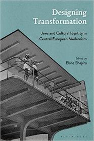 Designing Transformation - Jews and Cultural Identity in Central European Modernism