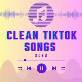 Various Artists - Clean TikTok Songs 2023 (2023) Mp3 320kbps [PMEDIA] ⭐️