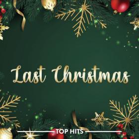 Various Artists - Last Christmas (2023) Mp3 320kbps [PMEDIA] ⭐️