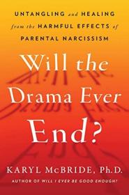 Will the Drama Ever End by Karyl McBride