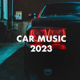 Various Artists - Car Music 2023 (2023) Mp3 320kbps [PMEDIA] ⭐️