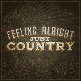 Various Artists - Feeling Alright_ Just Country (2023) Mp3 320kbps [PMEDIA] ⭐️