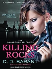 Killing Rocks by DD Barant (The Bloodhound Files #3)