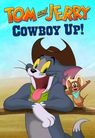 【高清影视之家首发 】猫和老鼠：西部大冒险[高码版][国英多音轨+中文字幕] Tom and Jerry Cowboy Up 2022 2160p HQ WEB-DL H265 DDP5.1 2Audio-DreamHD