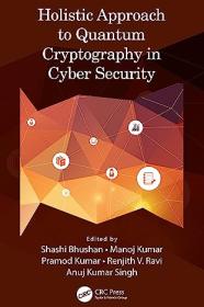 [FreeCoursesOnline Me] Holistic Approach to Quantum Cryptography in Cyber Security [eBook]