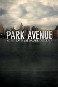 Park Avenue - Money, Power & the American Dream (2012) 720p 10bit WEBRip x265-budgetbits