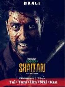 Shaitan (2023) 480p S01 EP (01-09) - HQ HDRip - [Tel + Tam + Hin + Mal + Kan] - 1GB