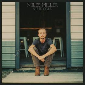 Miles Miller - Solid Gold (2023) [24Bit-96kHz] FLAC [PMEDIA] ⭐️