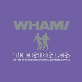 Wham! - The Singles_ Echoes from the Edge of Heaven (Expanded) (2023) Mp3 320kbps [PMEDIA] ⭐️