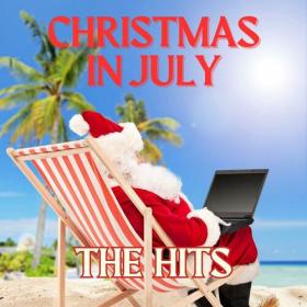 Various Artists - Christmas in July The Hits (2023) Mp3 320kbps [PMEDIA] ⭐️