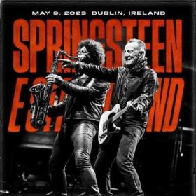 Bruce Springsteen & The E Street Band - 2023-05-07 RDS Arena, Dublin, IRL (2023) FLAC