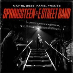 Bruce Springsteen & The E Street Band - 2023-05-13 Paris La Defense Arena, Paris, FRA (2023) FLAC