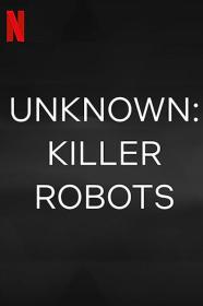 【高清影视之家发布 】地球未知档案：杀手机器人[杜比视界版本][简繁英字幕] Unknown Killer Robots 2023 1080p NF WEB-DL H265 DV DDP5.1 Atmos-MOMOWEB