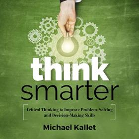 [FreeCoursesOnline Me] Michael Kallet - Think Smarter [AudioBook]