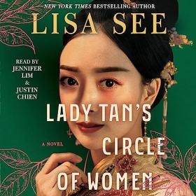 Lisa See - 2023 - Lady Tan's Circle of Women (Fiction)