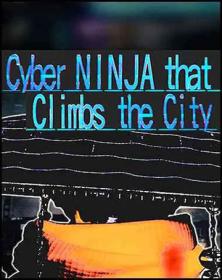 Cyber NINJA that Climbs the City [DODI Repack]