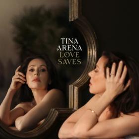 Tina Arena - Love Saves (2023) FLAC [PMEDIA] ⭐️