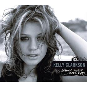 Kelly Clarkson - Behind These Hazel Eyes (2005 Pop Rock) [Flac 16-44]