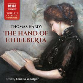 Thomas Hardy - 2023 - The Hand of Ethelberta (Classic Fiction)