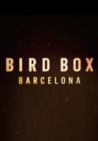 Bird Box Barcelona 2023 1080p WEB h264-EDITH