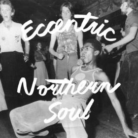 Various Artists - Eccentric Northern Soul (2023) [24Bit-44.1kHz] FLAC [PMEDIA] ⭐️
