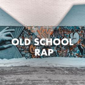 Various Artists - Old School Rap (2023) Mp3 320kbps [PMEDIA] ⭐️